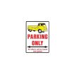 Parking only sign with Yellow Singlecab